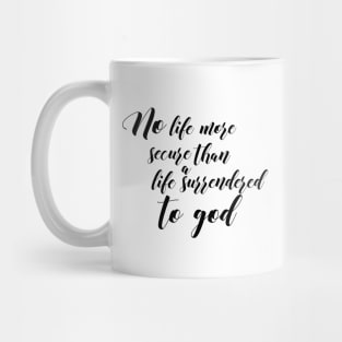 Life surrendered to god Mug